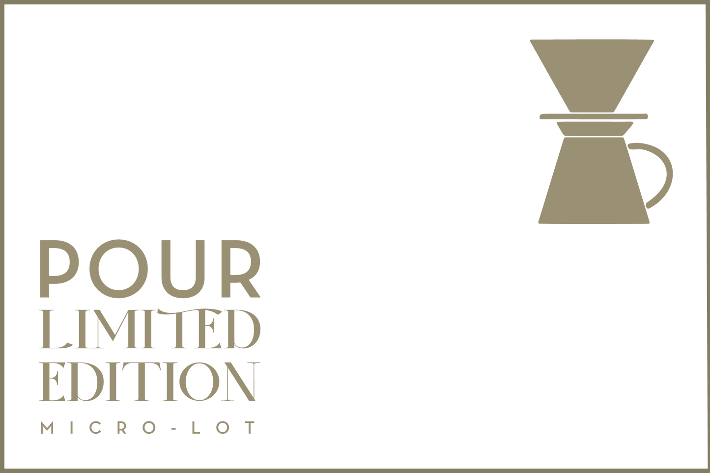 Pour Limited Edition (micro-lot)
